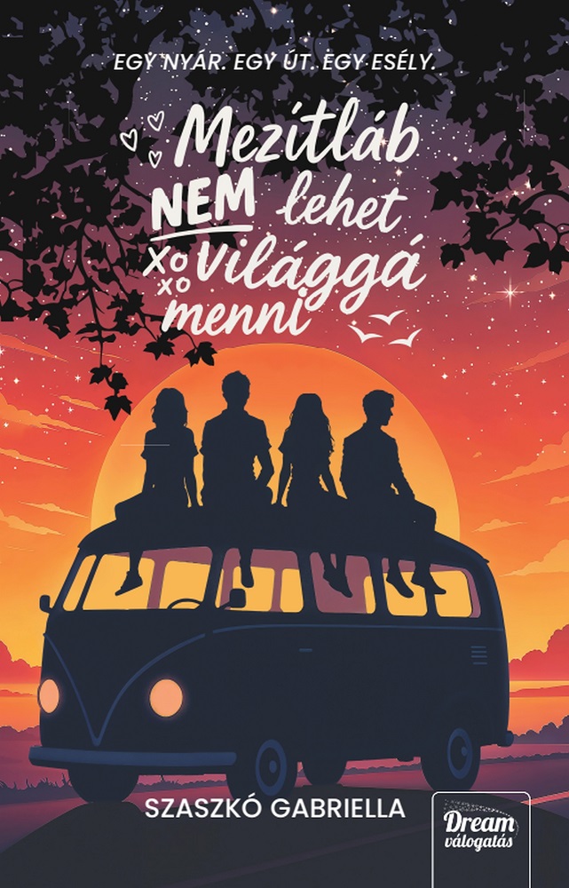 Szaszkó Gabriella - Mezítláb nem lehet világgá menni