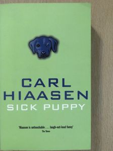 Carl Hiaasen - Sick Puppy [antikvár]