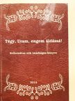 Tégy, Uram, engem áldássá! (dedikált példány) [antikvár]
