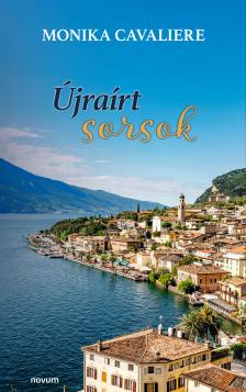 Monika Cavaliere - Újraírt sorsok [eKönyv: epub, mobi]