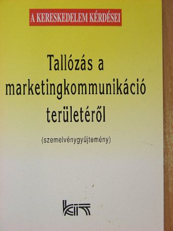 Dr. Serényi János - Tallózás a marketingkommunikáció területéről [antikvár]