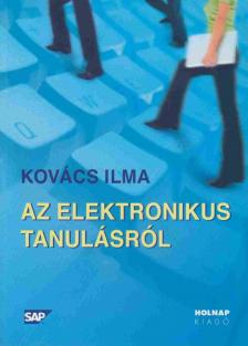 Kovács Ilma - Az elektronikus tanulásról [antikvár]
