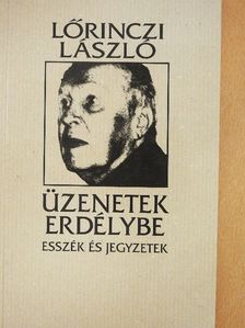 Lőrinczi László - Üzenetek Erdélybe [antikvár]