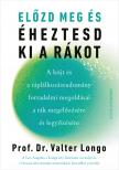 Prof. Dr. Valter Longo - Előzd meg és éheztesd ki a rákot [eKönyv: epub, mobi]