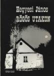 Hegyesi János - Rögös utakon [antikvár]
