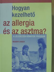 Kate Harris - Hogyan kezelhető az allergia és az asztma? [antikvár]