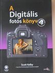 Scott Kelby - A Digitális fotós könyv 4. [antikvár]