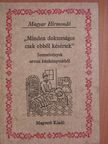 Felvinczi György - "Minden doktorságot csak ebből késértek" [antikvár]