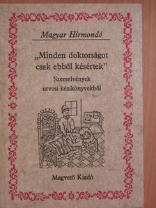 Felvinczi György - "Minden doktorságot csak ebből késértek" [antikvár]