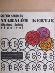 Seléndy Szabolcs - Nyaralóm kertje [antikvár]