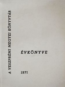 Balogh Ferencné - A Veszprémi Megyei Könyvtár Évkönyve 1971 [antikvár]