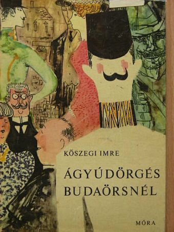 Kőszegi Imre - Ágyúdörgés Budaörsnél [antikvár]