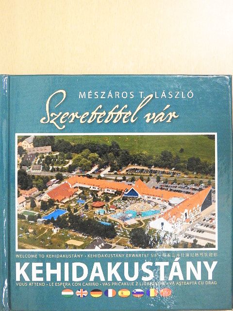 Mészáros T. László - Szeretettel vár Kehidakustány [antikvár]
