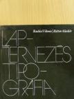 Radics Vilmos - Laptervezés, tipográfia [antikvár]