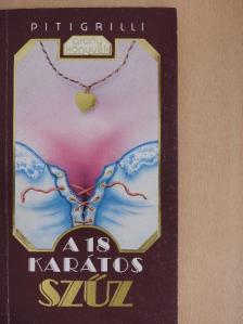 Pitigrilli - A 18 karátos szűz [antikvár]