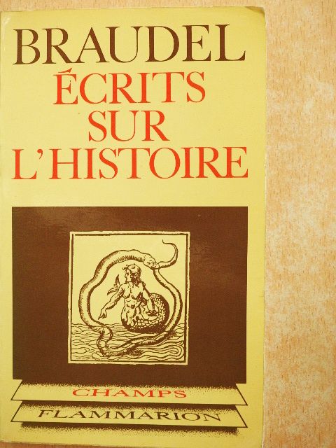 Fernand Braudel - Écrits sur l'Histoire [antikvár]