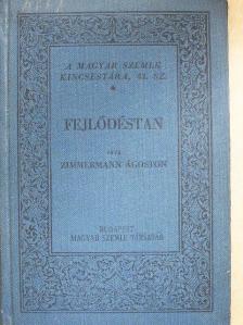 Zimmermann Ágoston - Fejlődéstan [antikvár]