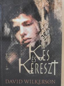 David Wilkerson - Kés és kereszt [antikvár]