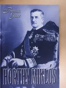 Bencsik Gábor - Horthy Miklós [antikvár]