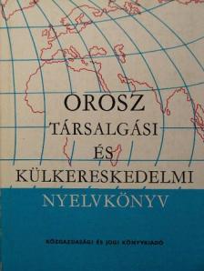 Bokor Rezsőné - Orosz társalgási és külkereskedelmi nyelvkönyv [antikvár]