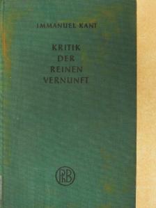 Immanuel Kant - Kritik der Reinen Vernunft [antikvár]
