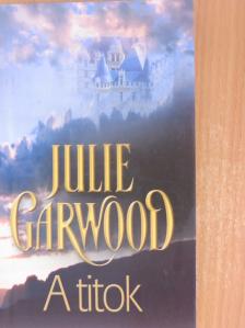 Julie Garwood - A titok [antikvár]