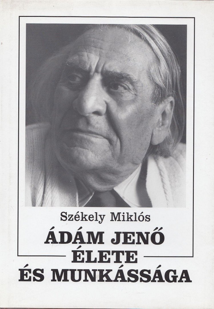 Székely Miklós - Ádám Jenő élete és munkássága [antikvár]