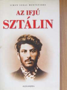 Simon Sebag Montefiore - Az ifjú Sztálin [antikvár]