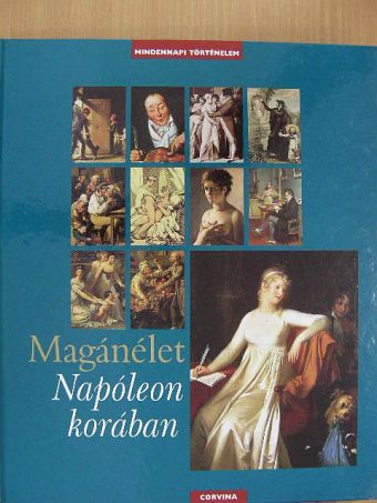 Boris Dänzer-Kantof - Magánélet Napóleon korában [antikvár]