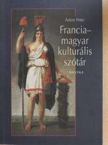 Ádám Péter - Francia-magyar kulturális szótár [antikvár]