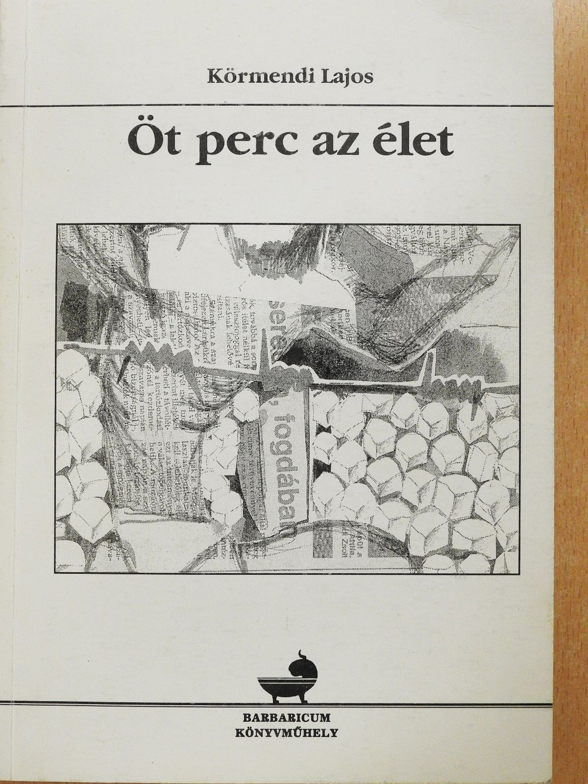 Körmendi Lajos - Öt perc az élet (dedikált példány) [antikvár]