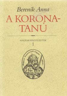Berenik Anna - A koronatanú [antikvár]