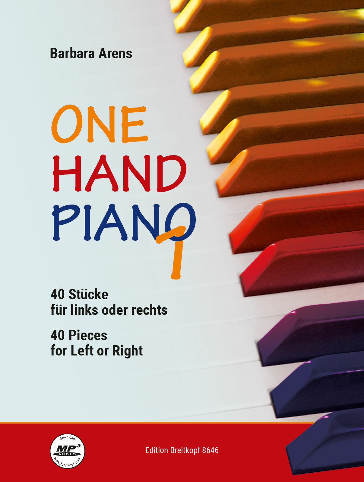 ARENS, BARBARA - ONE HAND PIANO. 40 STÜCKE FÜR LINKS ODER RECHTS