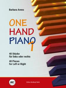 ARENS, BARBARA - ONE HAND PIANO. 40 STÜCKE FÜR LINKS ODER RECHTS