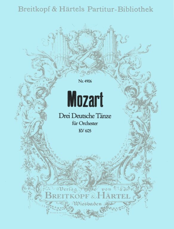 MOZART, W,A, - DREI DEUTSCHE TAENZE FÜR ORCHESTER KV 605, PARTITUR