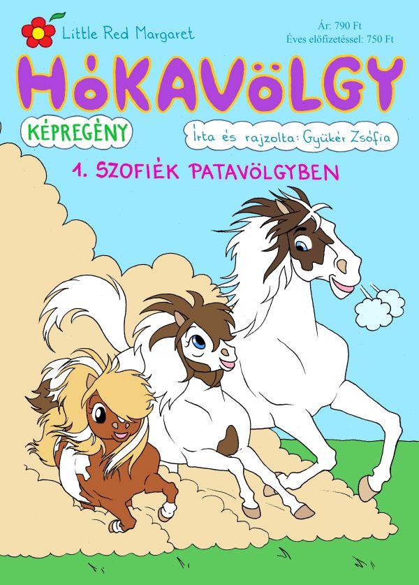 Gyükér Zsófia - Hókavölgy 1. - Szofiék Patavölgyben