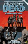 Kirkman, Robert (szerző), Adlard, Charlie (illusztrátor) - The Walking Dead - Élőhalottak 22. - Új kezdet