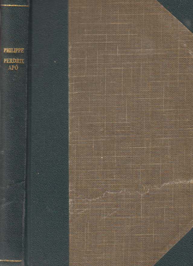 Philippe, Charles-Louis - Perdrix apó [antikvár]