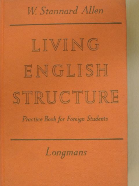W. Stannard Allen - Living English Structure [antikvár]