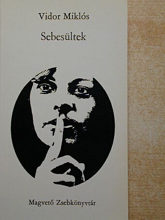 Vidor Miklós - Sebesültek [antikvár]