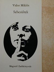 Vidor Miklós - Sebesültek [antikvár]