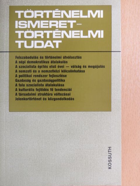 Berecz János - Történelmi ismeret-történelmi tudat [antikvár]
