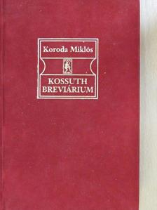 Koroda Miklós - Kossuth breviárium [antikvár]
