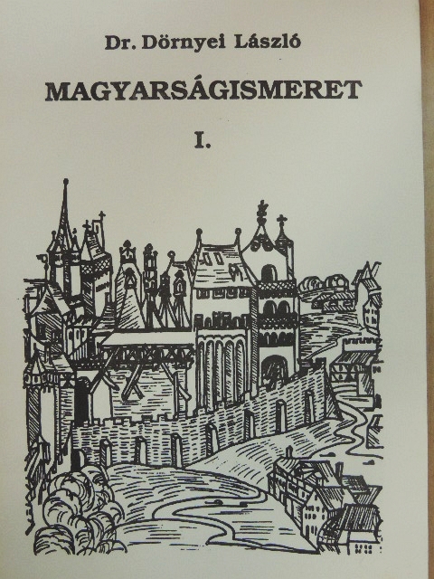 Dr. Dörnyei László - Magyarságismeret I. [antikvár]
