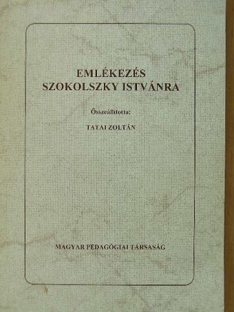 Benkő Istvánné dr. Kiss Aranka - Emlékezés Szokolszky Istvánra [antikvár]
