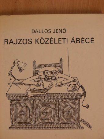 Dallos Jenő - Rajzos közéleti ábécé [antikvár]