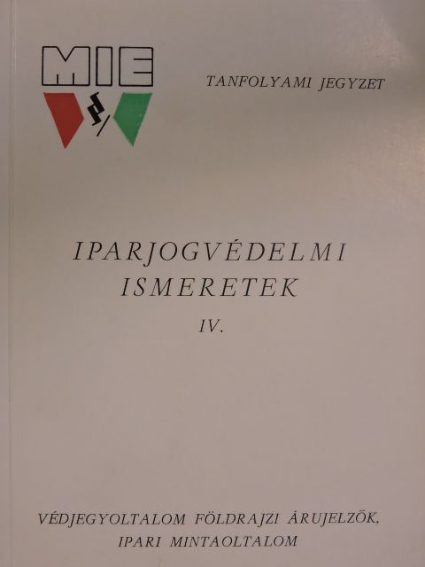 Dr. Bognár Istvánné - Iparjogvédelmi ismeretek IV. [antikvár]