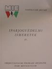 Dr. Bognár Istvánné - Iparjogvédelmi ismeretek IV. [antikvár]