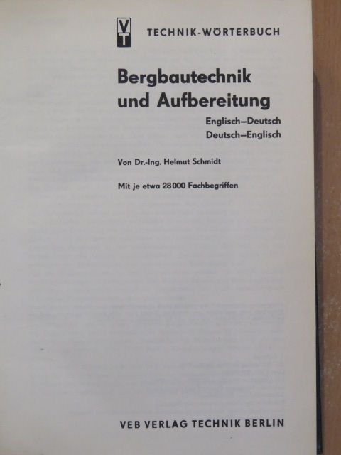 Helmut Schmidt - Bergbautechnik und Aufbereitung [antikvár]