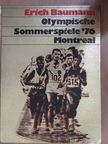 Hans-Horst Bauer - Olympische Sommerspiele '76 Montreal [antikvár]